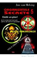 Organizatiile secrete 5 Exista un plan de Jan van HELSING miracol.ro