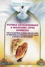 Puterea extraordinara a rugaciunii catre Dumnezeu de Alexis CARREL miracol.ro
