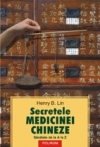 Secretele medicinei chineze Sanatate de la A la Z de Henry B. LIN miracol.ro