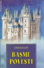 Basme si Povesti (Andersen) de Hans Christian ANDERSEN miracol.ro