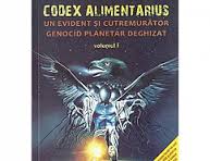 CODEX ALIMENTARIUS - un evident si cutremurator genocid planetar deghizat (Vol I si II) de Andrei GAMULEA miracol.ro