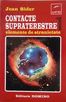 Contacte supraterestre Elemente de stranietate de Jean SIDER - miracol.ro