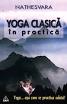 Yoga clasica in practica de NATHESVARA miracol.ro