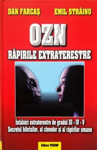 OZN Rapirile Extraterestre de Dan FARCAS, Emil STRAINU - miracol.ro