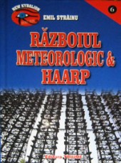 Razboiul Meteorologic & Haarp de Emil STRAINU miracol.ro