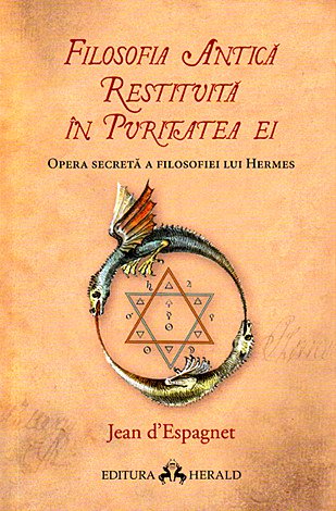Filosofia antica restituita in puritatea ei. Opera secreta a filosofiei lui Hermes de  miracol.ro