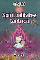 Spiritualitatea tantrica vol 1 de OSHO miracol.ro
