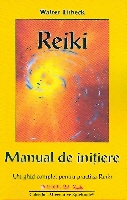 REIKI manual de initiere de Walter LUBECK miracol.ro